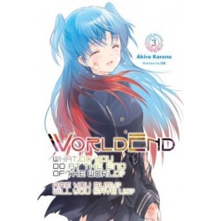 Worldend Novel V03 What Do You Do at the End of the World? Are You Busy? Will You Save Us?