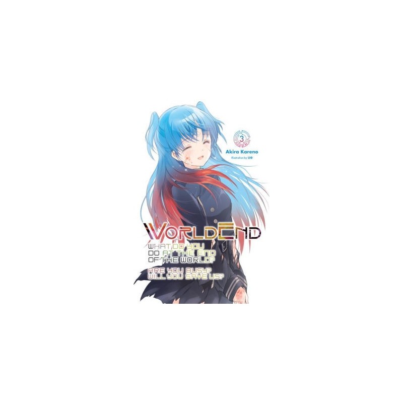 Worldend Novel V03 What Do You Do at the End of the World? Are You Busy? Will You Save Us?