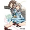 Magic in This Other World Is Too Far Behind! Novel V01