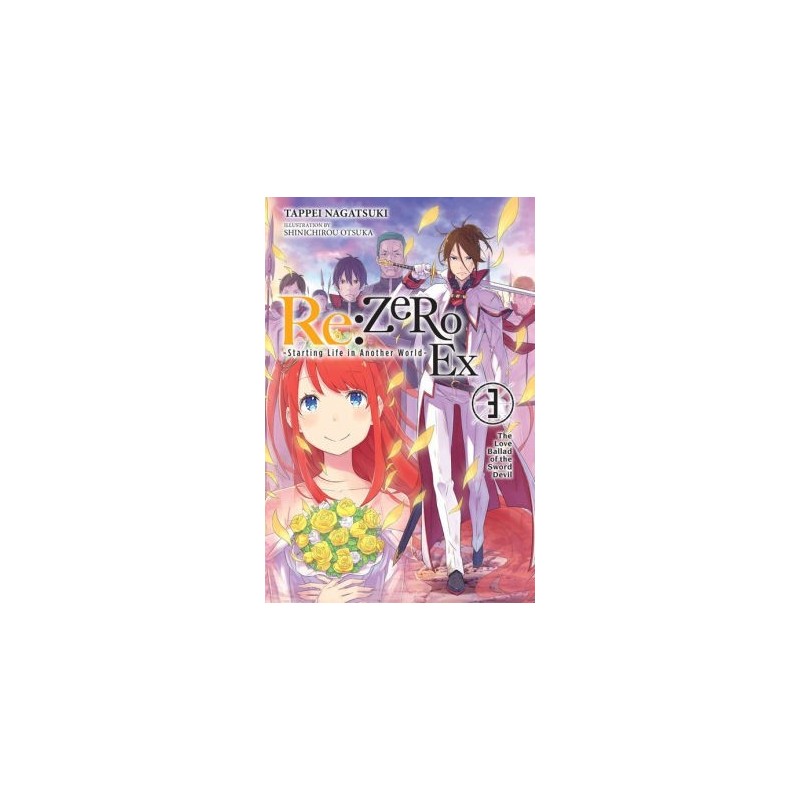Re:Zero Ex Novel V03 The Love Ballad of the Sword Devil