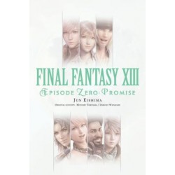Final Fantasy XIII Novel Episode Zero: Promise