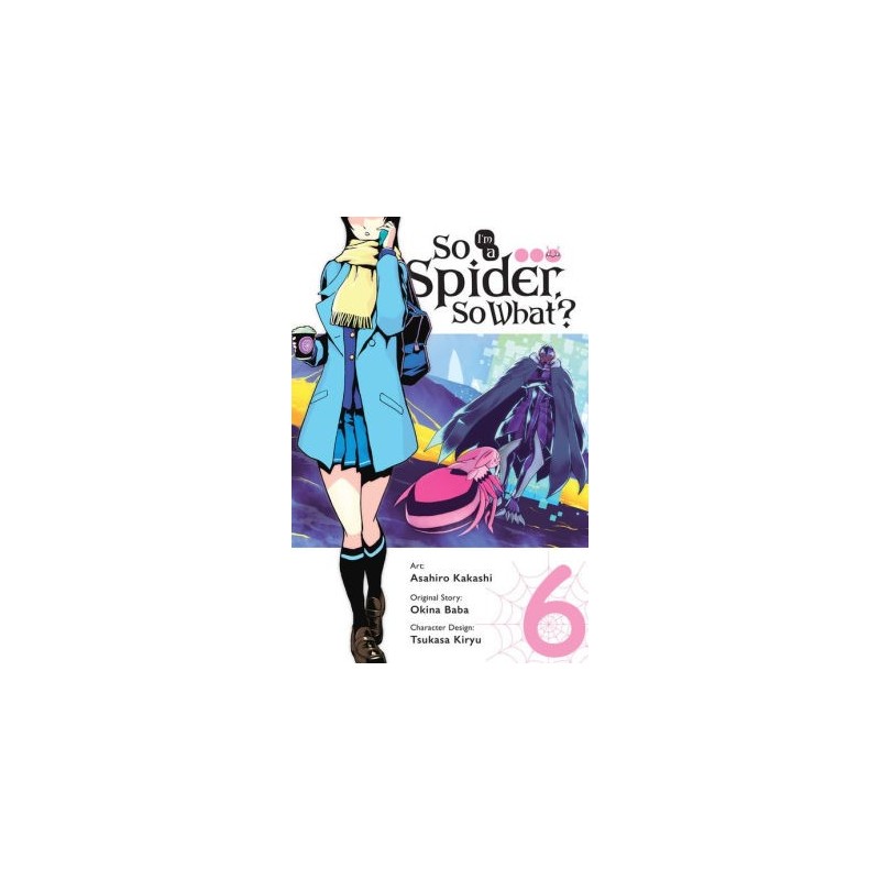 So I'm a Spider, So What? Manga V06