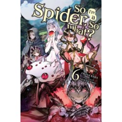 So I'm a Spider, So What? V06 Novel