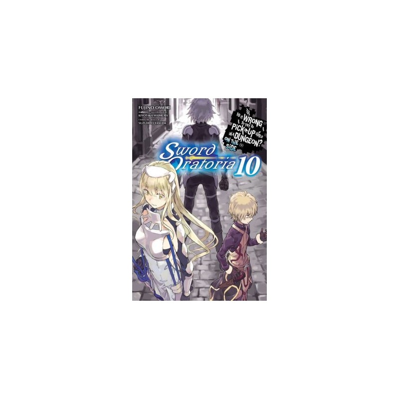 Is It Wrong to Try to Pick Up Girls in a Dungeon? on the Side Sword Oratoria Novel V10