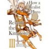 How a Realist Hero Rebuilt the Kingdom Manga Omnibus V03