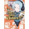 My Dad's the Queen of All Vtubers?! V02