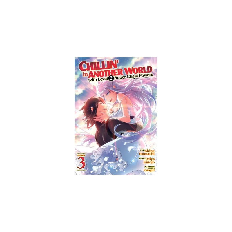 Chillin' in Another World with Level 2 Super Cheat Powers (Manga)