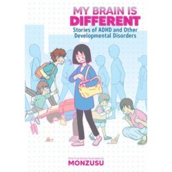 My Brain Is Different Stories of ADHD & Other Developmental Disorders