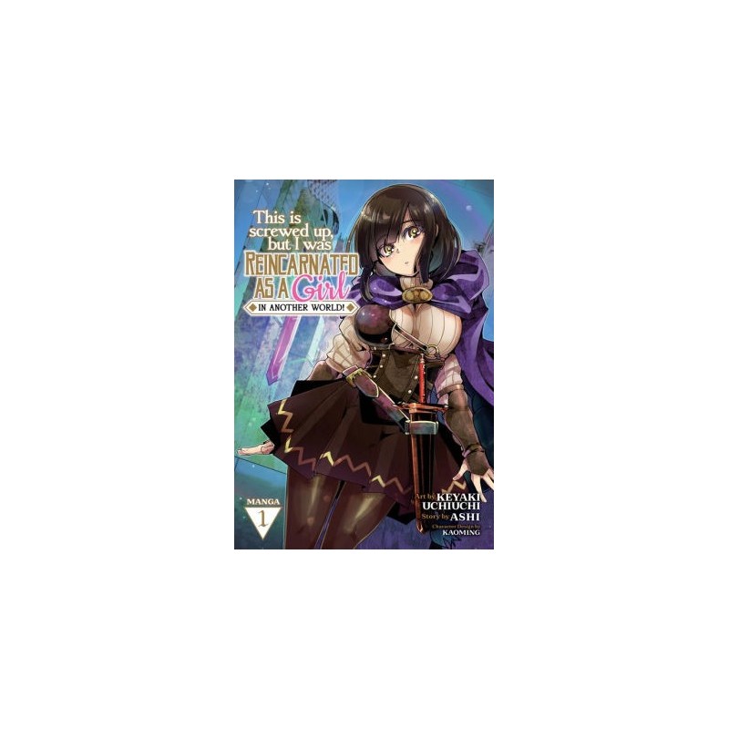 This Is Screwed Up, But I Was Reincarnated as a Girl in Another World! Manga V01