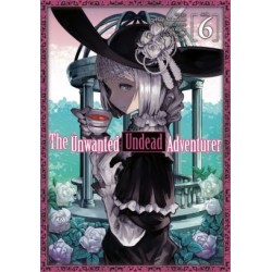 Unwanted Undead Adventurer Manga V06