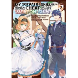My [Repair] Skill Became a Versatile Cheat, So I Think I'll Open a Weapon Shop Manga V02
