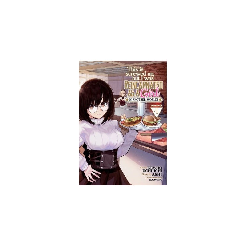 This Is Screwed Up, But I Was Reincarnated as a Girl in Another World! Manga V04