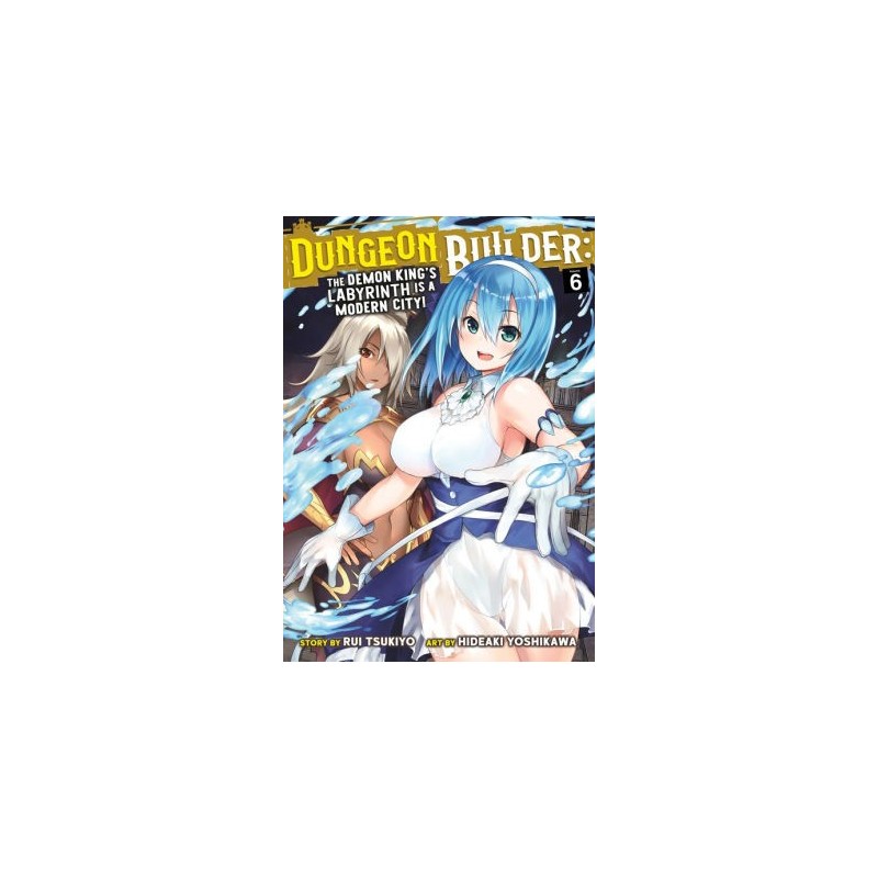 Dungeon Builder Manga V06 The Demon King's Labyrinth Is a Modern City!