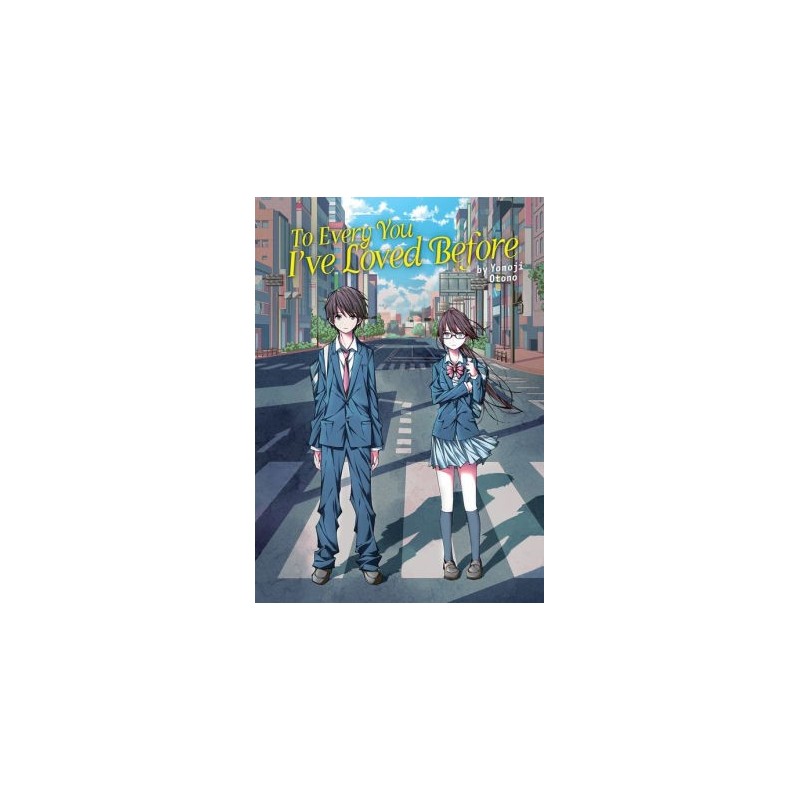 To Every You I've Loved Before Novel