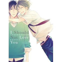 I Should Not Love You