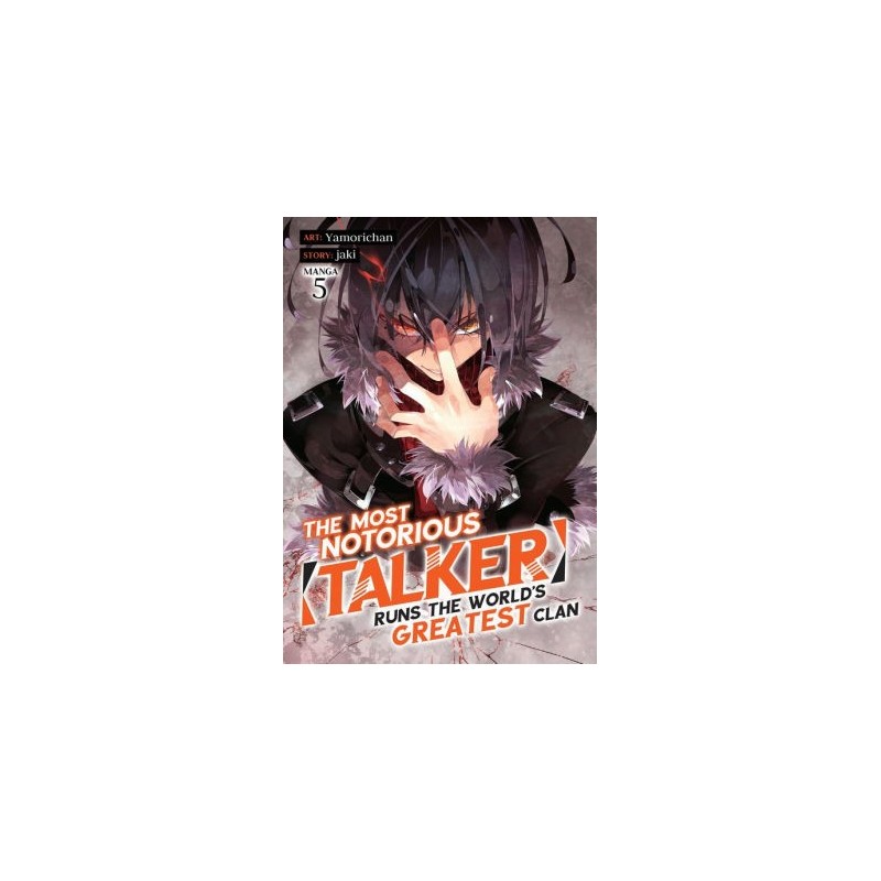 Most Notorious Talker Runs the World's Greatest Clan Manga V05
