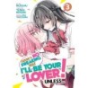 There's No Freaking Way I'll Be Your Lover! Unless... Manga V03