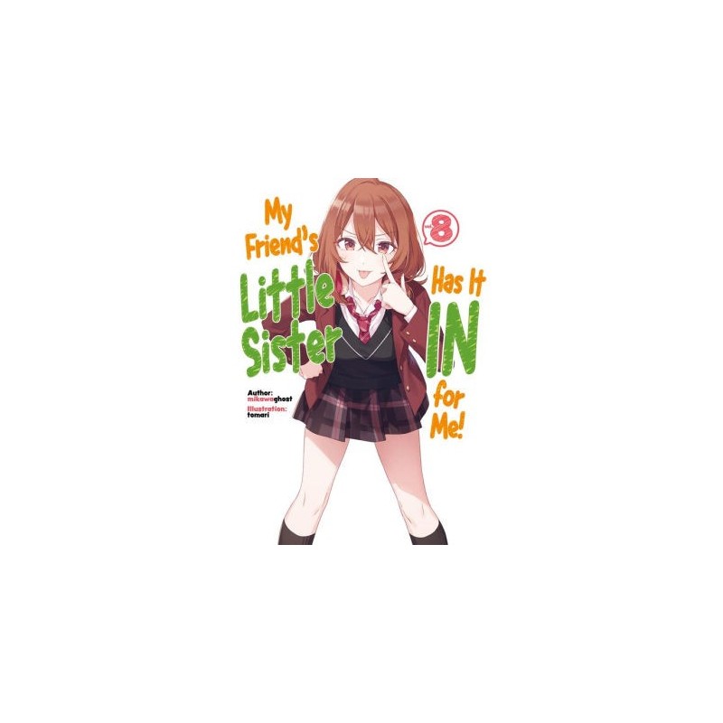 My Friend's Little Sister Has It in for Me! Novel V08