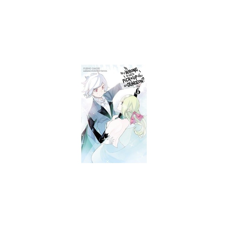 Is It Wrong to Try to Pick Up Girls in a Dungeon? Novel V06