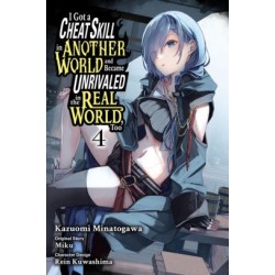 I Got a Cheat Skill in Another World Manga V04 & Became Unrivaled in the Real World, Too