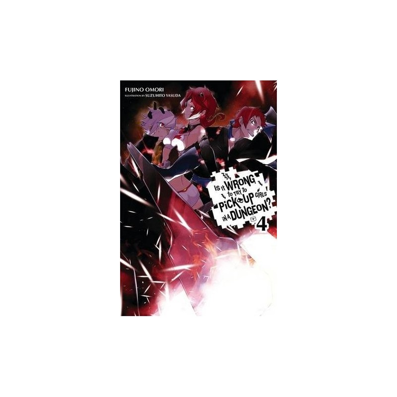Is It Wrong to Try to Pick Up Girls in a Dungeon? Novel V04