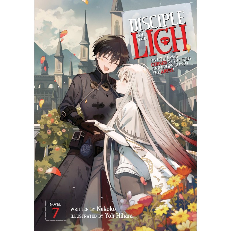 Disciple of the Lich Novel V07 Or How I Was Cursed by the Gods & Dropped Into the Abyss!