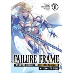 Failure Frame Novel V10 I Became the Strongest & Annihilated Everything with Low-Level Spells