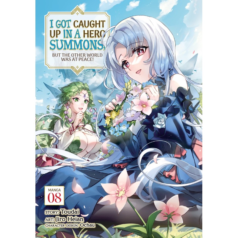 I Got Caught Up in a Hero Summons, But the Other World Was at Peace! Manga V08