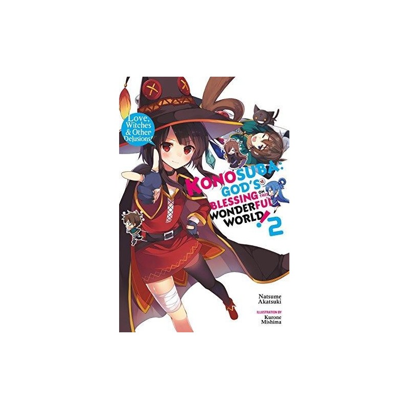 Konosuba Novel V02 Love, Witches & Other Delusions!