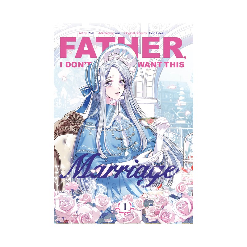 Father, I Don't Want This Marriage V01