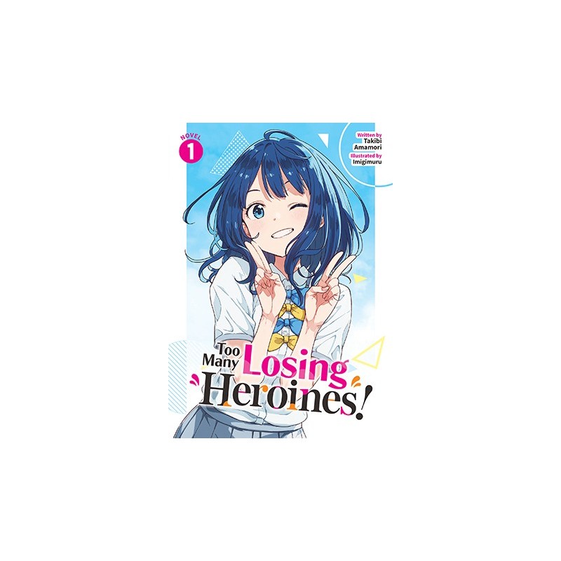 Too Many Losing Heroines! Novel V01