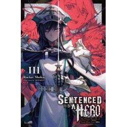 Sentenced to Be a Hero Novel V03 The Prison Records of Penal Hero Unit 9004