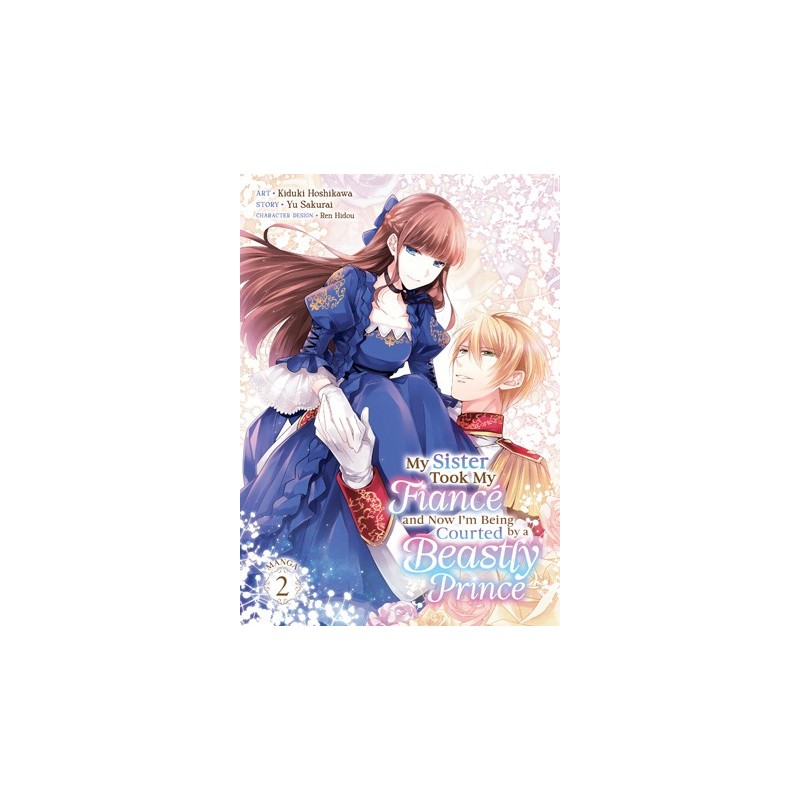 My Sister Took My Fiance & Now I'm Being Courted by a Beastly Prince Manga V02