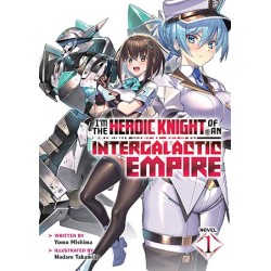 I'm the Heroic Knight of an Intergalactic Empire! Novel V01