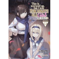 This Is Screwed Up, But I Was Reincarnated as a Girl in Another World! Manga V13