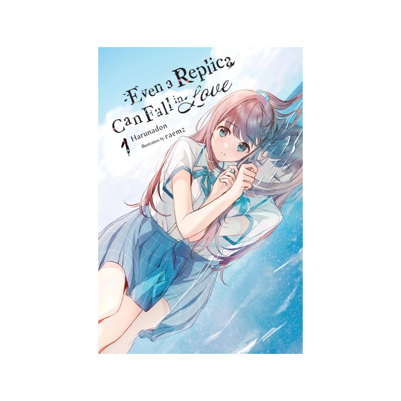 Even a Replica Can Fall in Love Novel V01