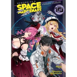 Reborn as a Space Mercenary I Woke Up Piloting the Strongest Starship! Novel V10