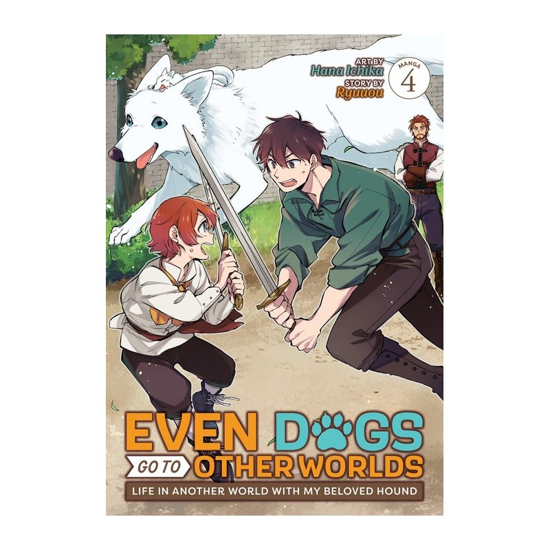 Even Dogs Go to Other Worlds Life in Another World with My Beloved Hound Manga V04