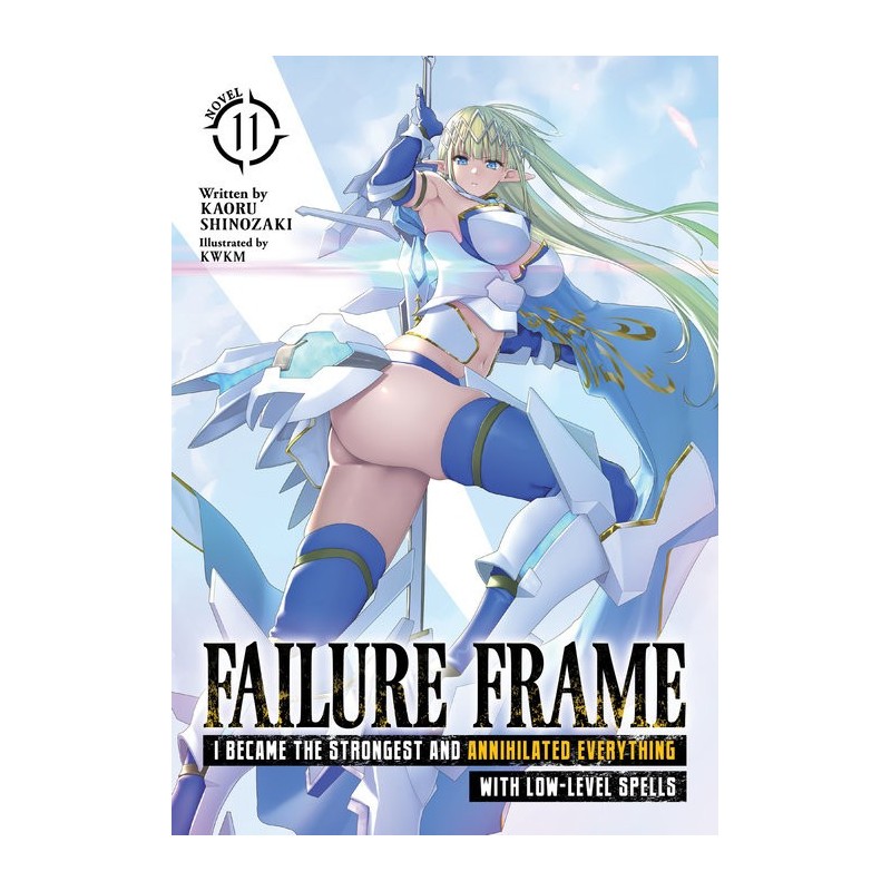 Failure Frame Novel V11 I Became the Strongest & Annihilated Everything with Low-Level Spells