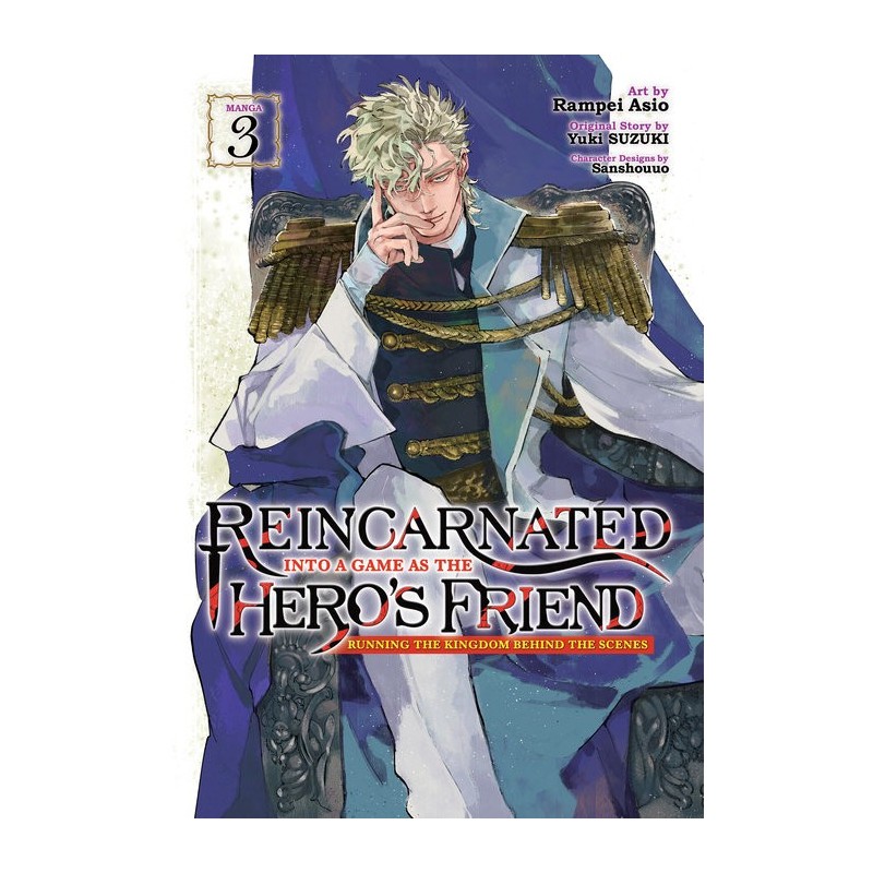 Reincarnated Into a Game as the Hero's Friend Running the Kingdom Behind the Scenes Manga V03