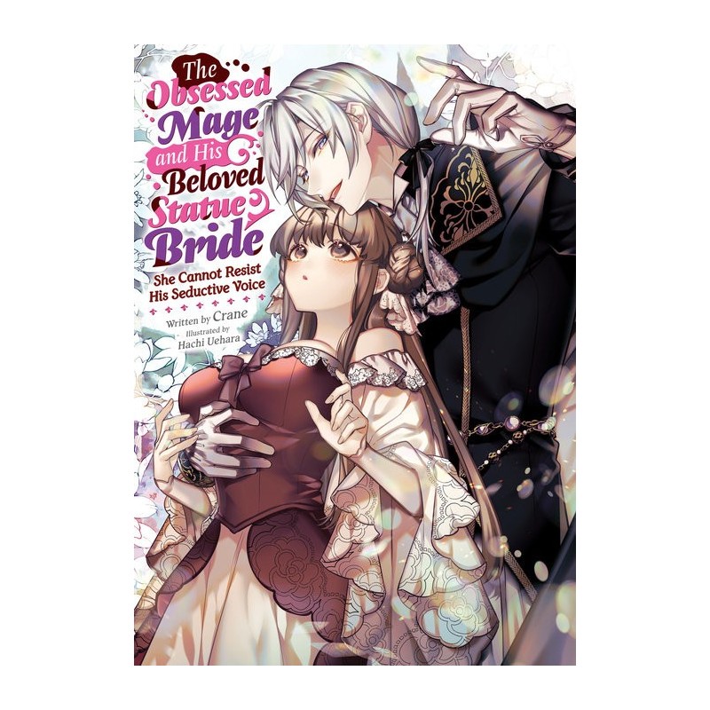 Obsessed Mage & His Beloved Statue Bride She Cannot Resist His Seductive Voice Novel