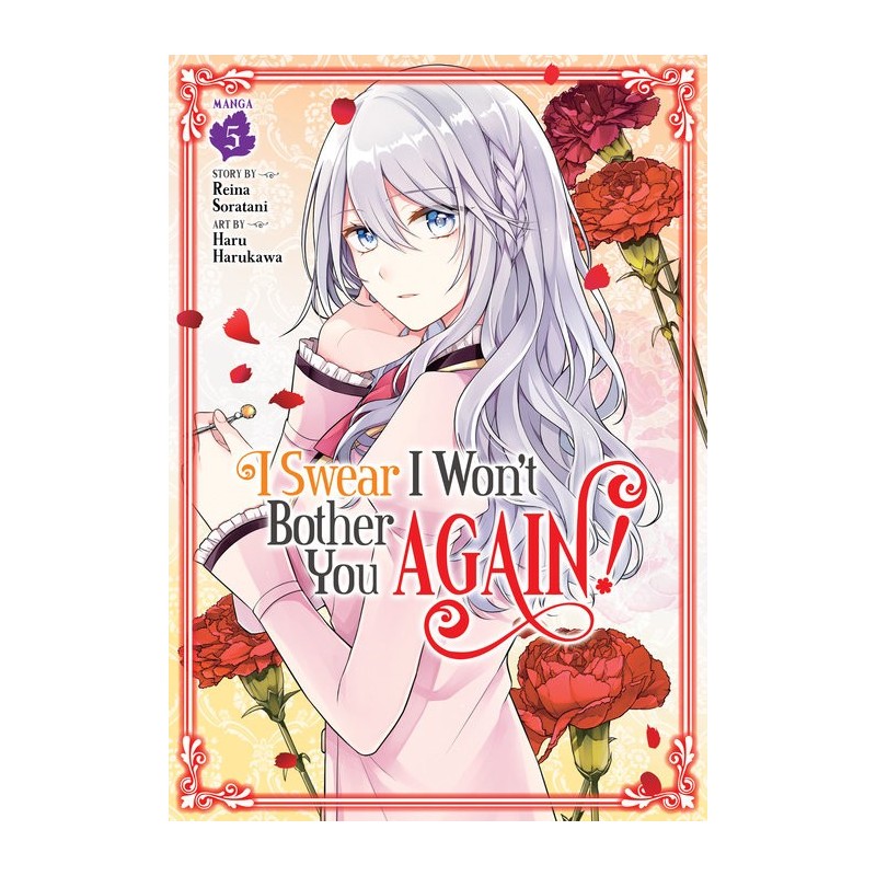 I Swear I Won't Bother You Again! Manga V05