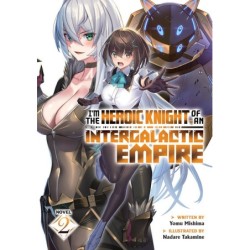 I'm the Heroic Knight of an Intergalactic Empire! Novel V02