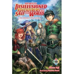 Apparently, Disillusioned Adventurers Will Save the World Novel V01 The Ultimate Party Is Born