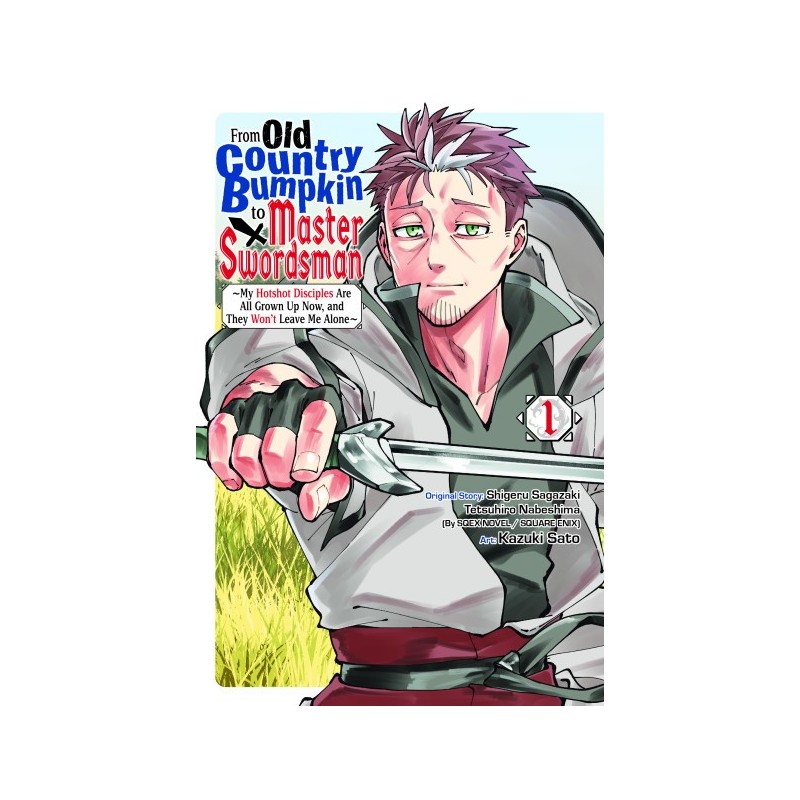From Old Country Bumpkin to Master Swordsman V01 My Hotshot Disciples Are All Grown Up Now, & They Won't Leave Me Alone