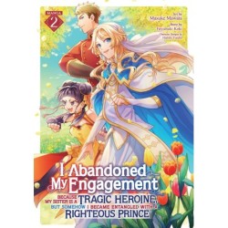 I Abandoned My Engagement Manga V02 Because My Sister Is a Tragic Heroine