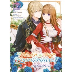I'll Never Be Your Crown Princess! Betrothed Manga V02