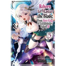 Reborn to Master the Blade Manga V05 From Hero-King to Extraordinary Squire