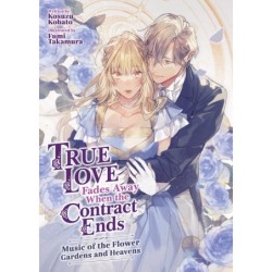 True Love Fades Away When the Contract Ends Novel V02 Music of the Flower Gardens & Heavens