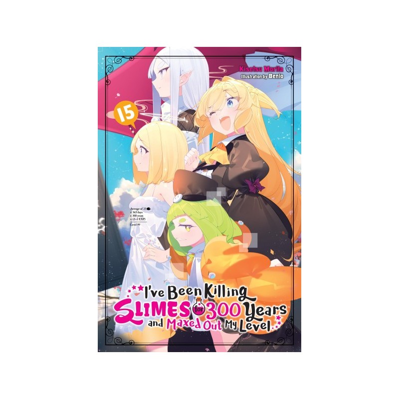 I've Been Killing Slimes for 300 Years & Maxed Out My Level Novel V15